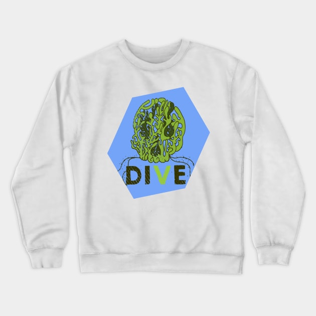 Dive or die Crewneck Sweatshirt by papaomaangas